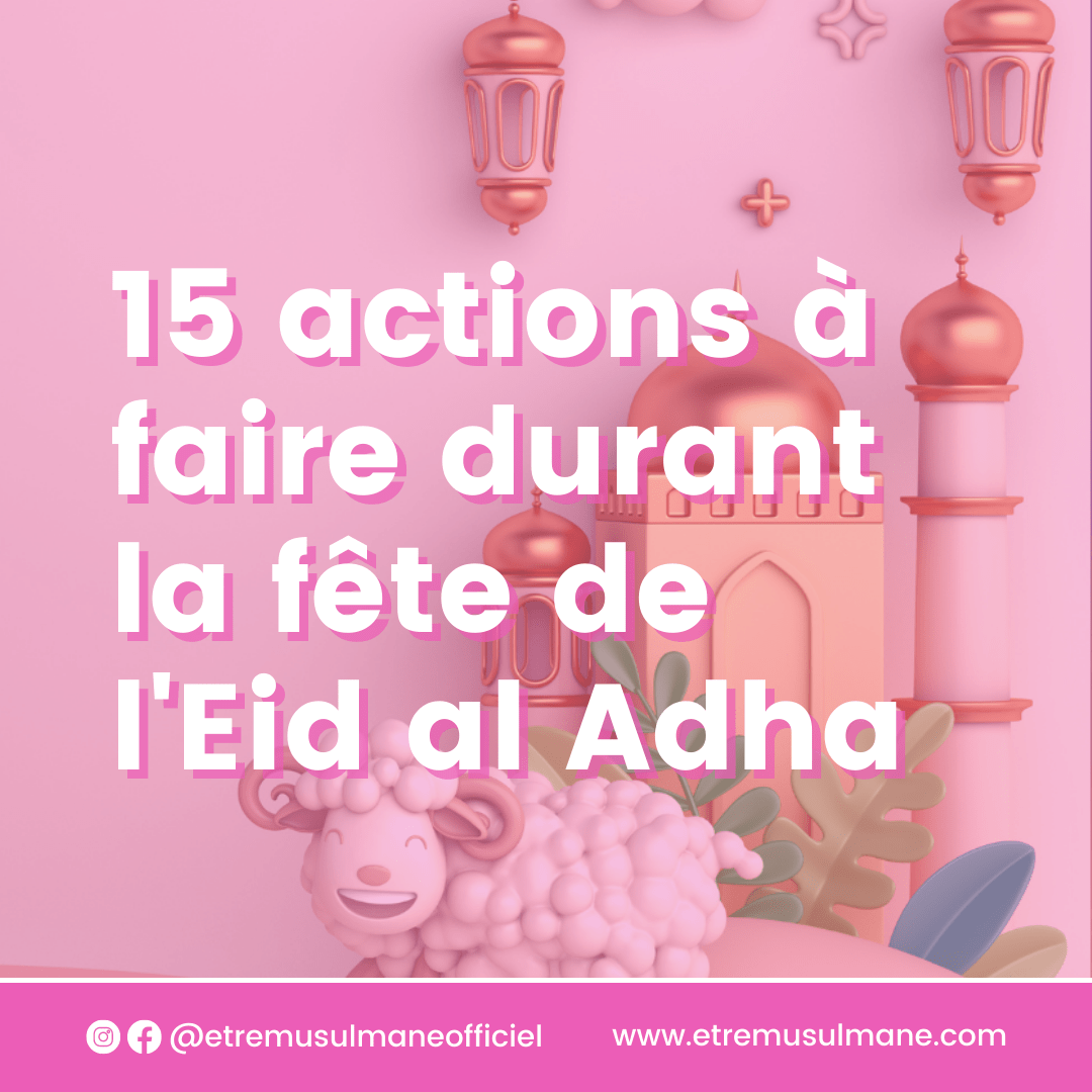 15 actions à faire durant la fête de l'Eid al-Adha