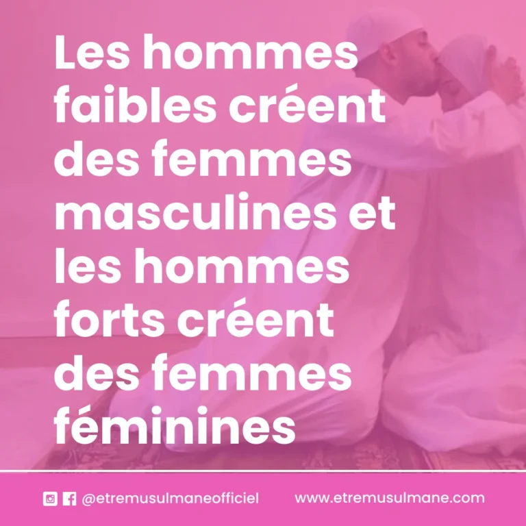 Les hommes faibles creent des femmes masculines
