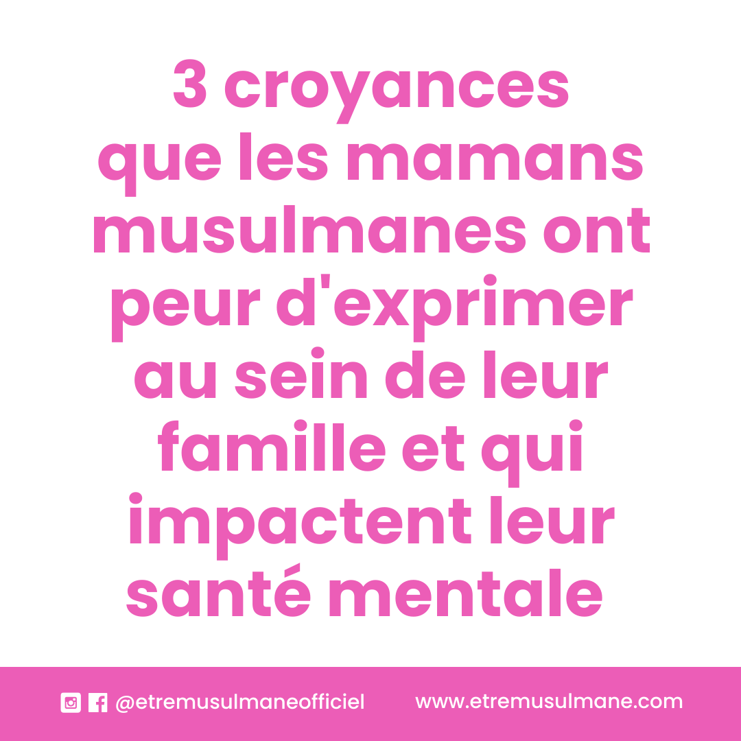 3 croyances des mamans musulmanes