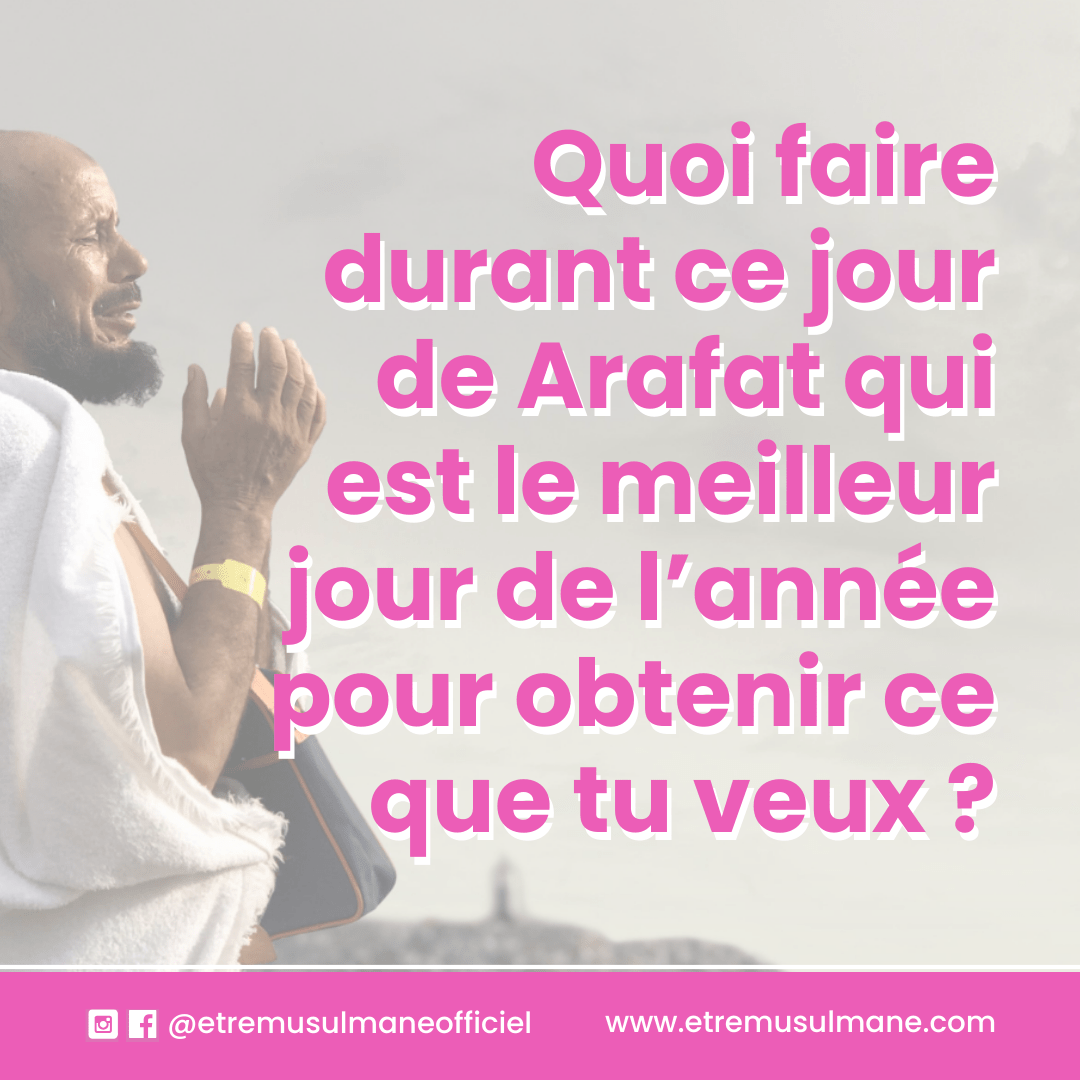 quoi faire durant le jour de arafat